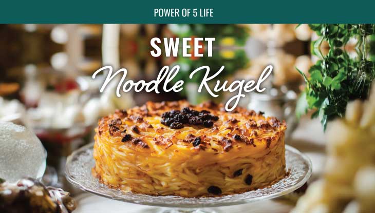 sweet noodle kugel for the holidays - recipe
