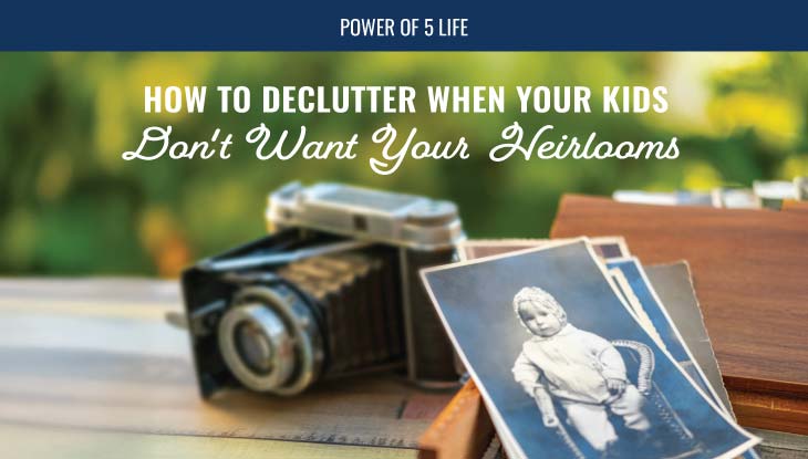an old camera and photos for a blog post about decluttering when your kids don't want your heirlooms