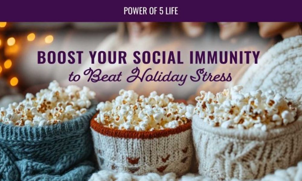 friends watching a holiday movie together having popcorn - a blog post about social immunity
