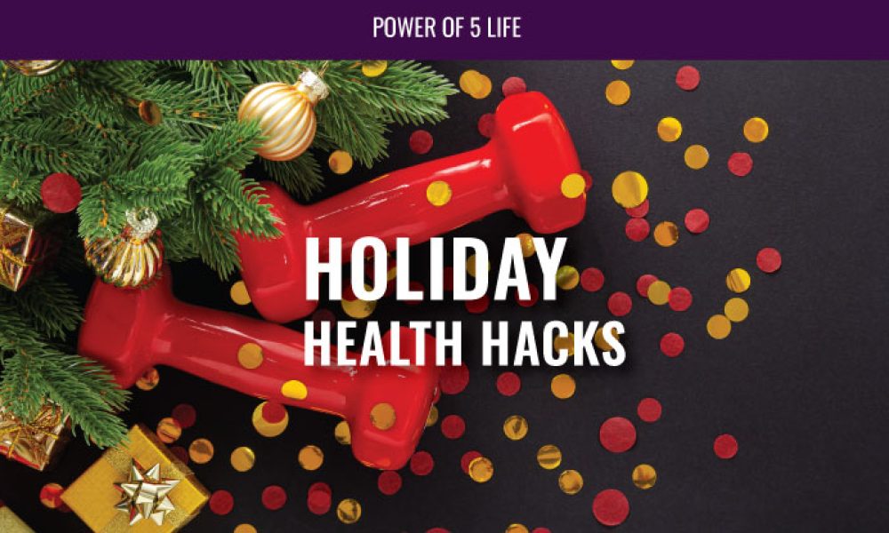 holiday health hacks